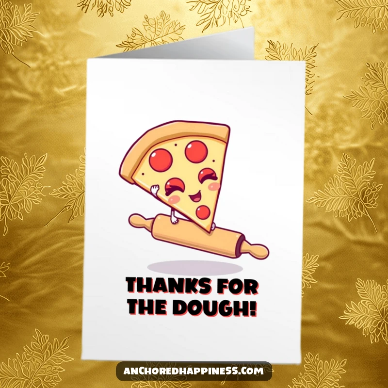 Funny Free Printable Thank You Card: A pizza slice winking while balancing on a rolling pin, conveying thanks with flair.
